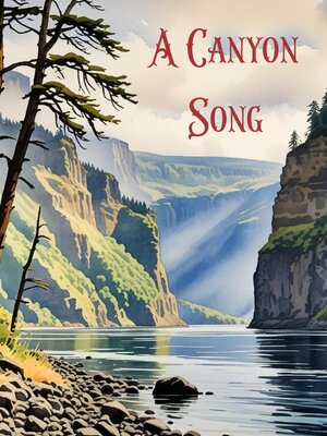 cover image of A Canyon Song